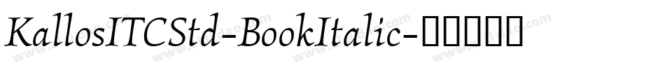 KallosITCStd-BookItalic字体转换