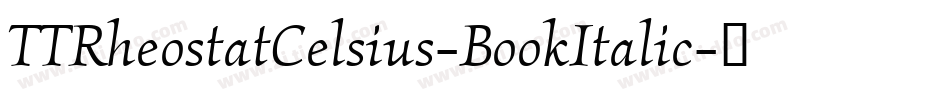 TTRheostatCelsius-BookItalic字体转换