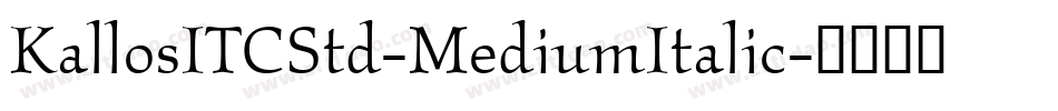 KallosITCStd-MediumItalic字体转换