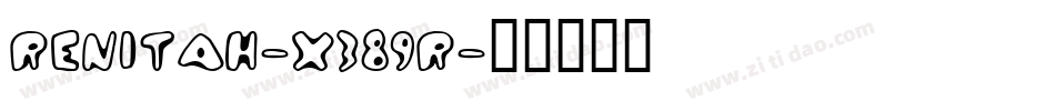 Renitah-x389r字体转换