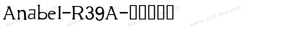 Anabel-R39A字体转换