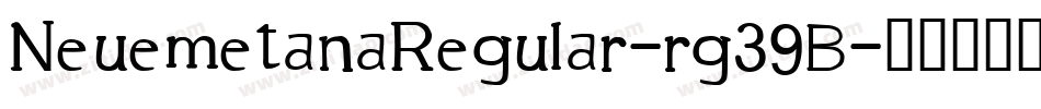 NeuemetanaRegular-rg39B字体转换