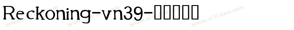 Reckoning-vn39字体转换