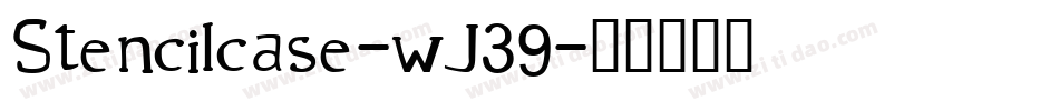 Stencilcase-wJ39字体转换