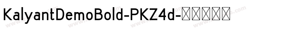 KalyantDemoBold-PKZ4d字体转换