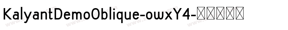 KalyantDemoOblique-owxY4字体转换