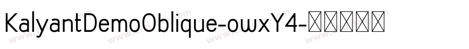 KalyantDemoOblique-owxY4字体转换