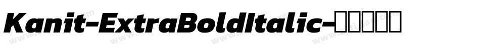 Kanit-ExtraBoldItalic字体转换