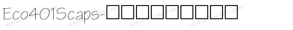 Eco401Scaps字体转换