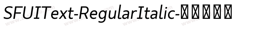 SFUIText-RegularItalic字体转换
