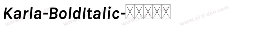 Karla-BoldItalic字体转换