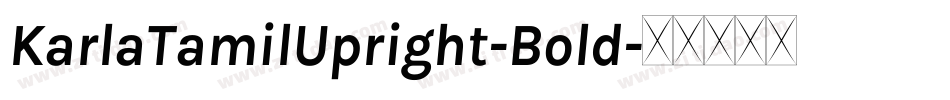 KarlaTamilUpright-Bold字体转换