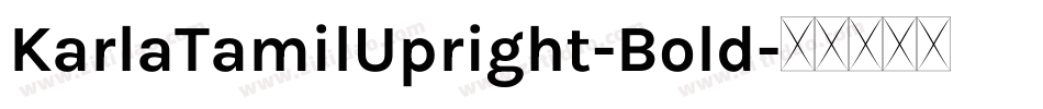 KarlaTamilUpright-Bold字体转换