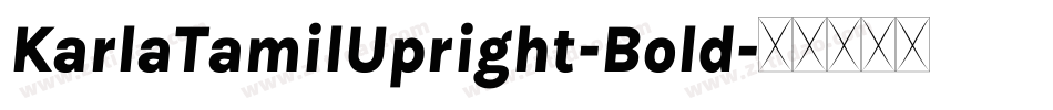 KarlaTamilUpright-Bold字体转换