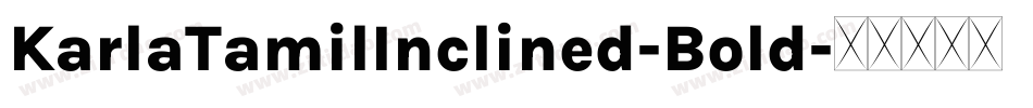 KarlaTamilInclined-Bold字体转换