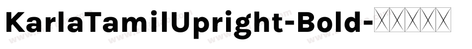 KarlaTamilUpright-Bold字体转换