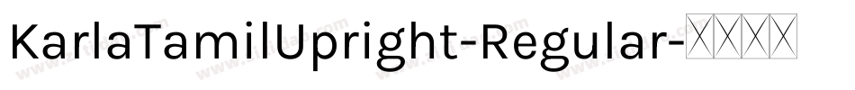 KarlaTamilUpright-Regular字体转换
