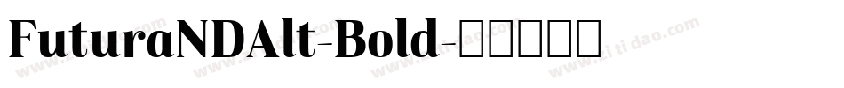 FuturaNDAlt-Bold字体转换
