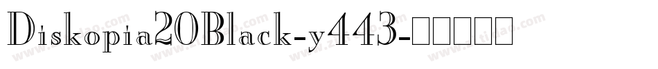 Diskopia20Black-y443字体转换