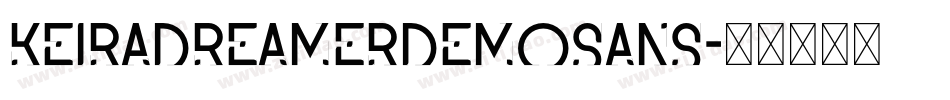 KeiraDreamerDEMOSans字体转换