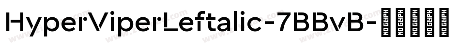 HyperViperLeftalic-7BBvB字体转换