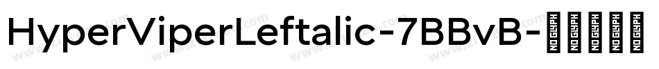 HyperViperLeftalic-7BBvB字体转换