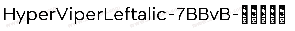 HyperViperLeftalic-7BBvB字体转换