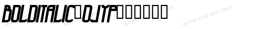 Bolditalic-OjyP字体转换 Bolditalic-OjyP字体转换