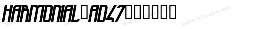 Harmonial-AD47字体转换
