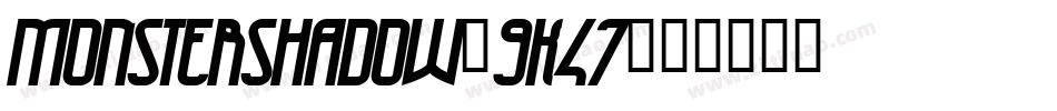 MonsterShadow-9K47字体转换