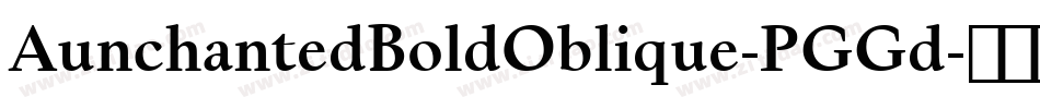 AunchantedBoldOblique-PGGd字体转换