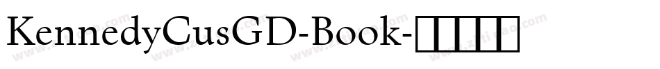 KennedyCusGD-Book字体转换