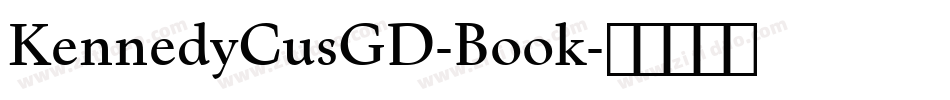 KennedyCusGD-Book字体转换