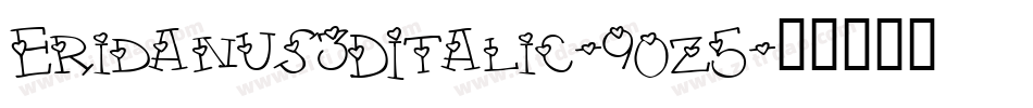 Eridanus3DItalic-9Oz5字体转换