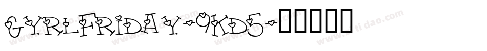 GyrlFriday-9Kd5字体转换