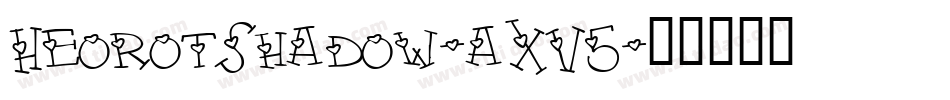HeorotShadow-aXV5字体转换