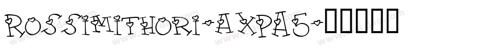 Rossimithori-axPA5字体转换