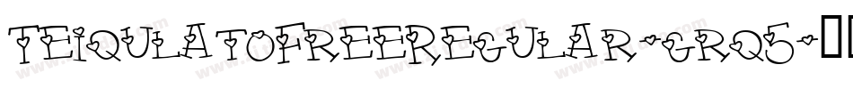 TeiqulatoFreeRegular-grq5字体转换