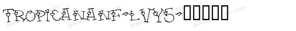 Tropicananf-lVY5字体转换