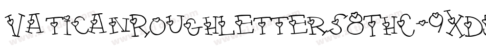 VaticanRoughLetters8ThC-9XD5字体转换