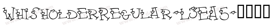 WhisholderRegular-L3EA5字体转换