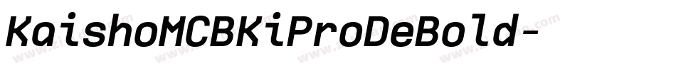 KaishoMCBKiProDeBold字体转换