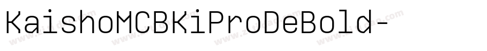 KaishoMCBKiProDeBold字体转换