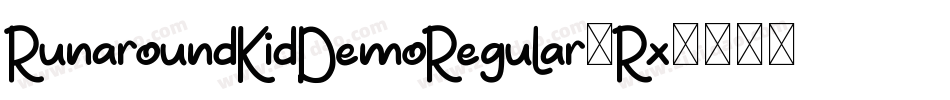 RunaroundKidDemoRegular-Rx33字体转换 RunaroundKidDemoRegular-Rx33字体转换