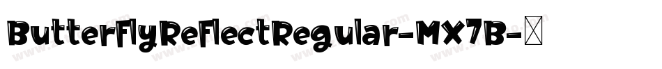 ButterflyReflectRegular-MX7B字体转换