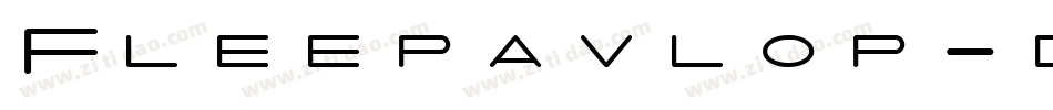 Fleepavlop-d9nO7字体转换
