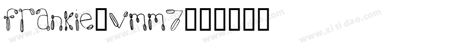 Frankie-vmM7字体转换