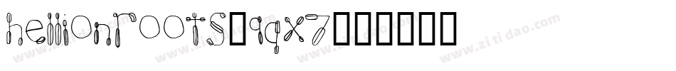 HellionRoots-9qx7字体转换