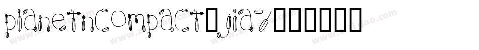 PlanetNCompact-jla7字体转换
