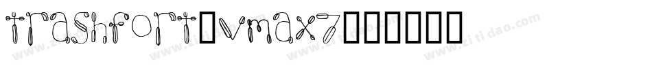 Trashfort-vmAX7字体转换